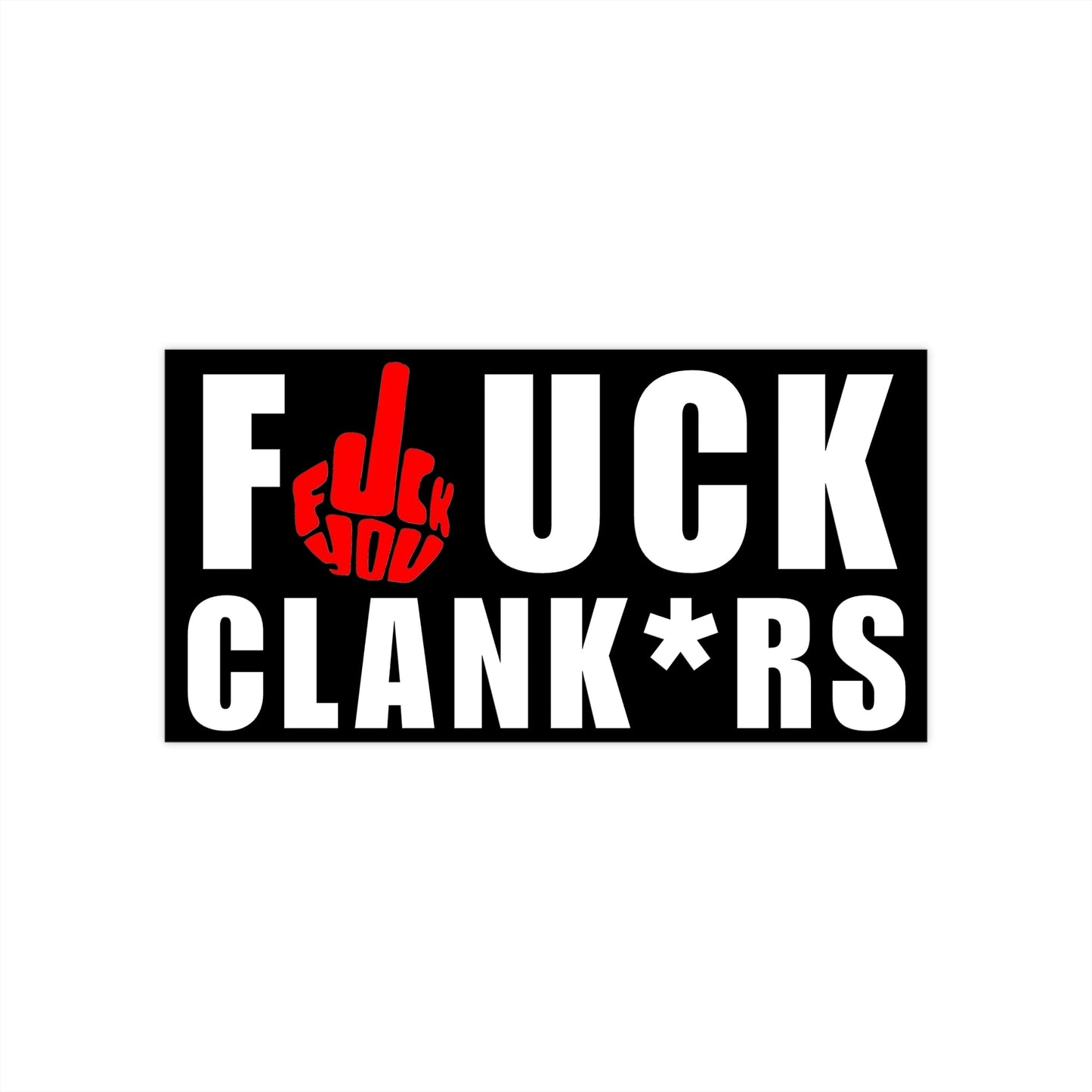 F CLANK*RS Bumper Sticker – Funny Anti-Robot Parody Car Decal - 7.5" × 3.75"